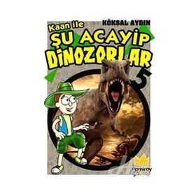 Kaan Ile Şu Acayip Dinazorlar 5 - Kolektif