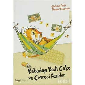 KABADAYI KEDI CAKO VE ÇEVRECİ FARELER - GIULIANA FANTI
