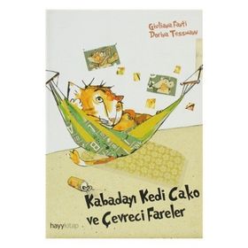 KABADAYI KEDI CAKO VE ÇEVRECİ FARELER - GIULIANA FANTI