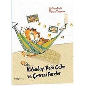 KABADAYI KEDI CAKO VE ÇEVRECİ FARELER - GIULIANA FANTI