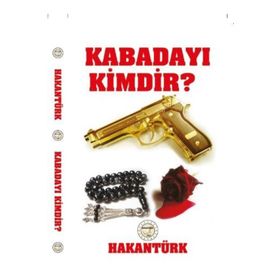 Kabadayı Kimdir? - Hakan Türk