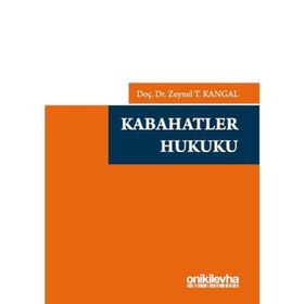 KABAHATLER HUKUKU - ZEYNEL T. KANGAL