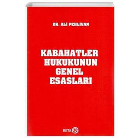 Kabahatler Hukukunun Genel Esasları - Beta Basım Yayım