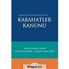 Kabahatler Kanunu: Gerekçeli - Açıklamalı - İçtihatlı - Hamide Zafer