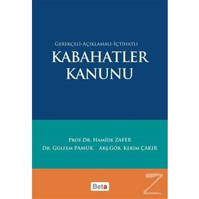 Kabahatler Kanunu: Gerekçeli - Açıklamalı - İçtihatlı - Hamide Zafer