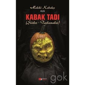 Kabak Tadı: Şiirler - Taşlamalar - Kolektif