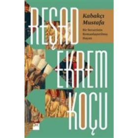 KABAKÇI MUSTAFA - AHMET REFIK ALTINAY