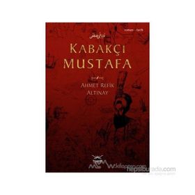 KABAKÇI MUSTAFA - AHMET REFIK ALTINAY