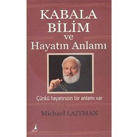 Kabala Bilim ve Hayatın Anlamı - Michael Laitman