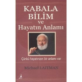 Kabala Bilim ve Hayatın Anlamı - Michael Laitman