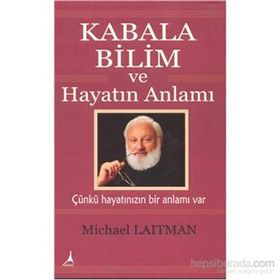 Kabala Bilim ve Hayatın Anlamı - Michael Laitman