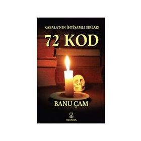 Kabalanın İhtişamlı Sırları 72 Kod - Banu Çam