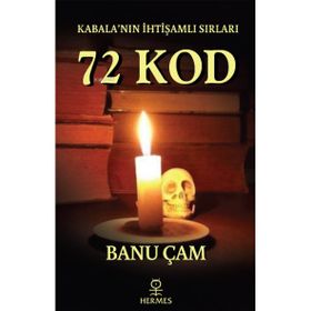 Kabalanın İhtişamlı Sırları 72 Kod - Banu Çam