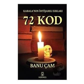 Kabalanın İhtişamlı Sırları 72 Kod - Banu Çam