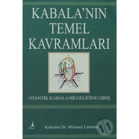 Kabala’nın Temel Kavramları - Michael Laitman