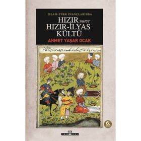 Kabalcı Yayınevi İslam - Türk İnançlarında Hızır Yahut Hızır - İlyas Kültü