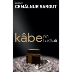 KABE'NIN HAKIKATI - CEMALNUR SARGUT