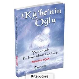 Kabe'nin Oğlu: Ali / İlknur Altıntaş