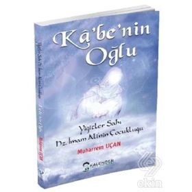 Kabe'nin Oğlu: Ali / İlknur Altıntaş