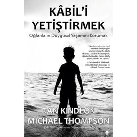 Kabil'i Yetiştirmek - Dan Kindlon Michael Thompson