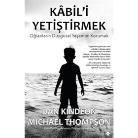 Kabil'i Yetiştirmek - Dan Kindlon Michael Thompson
