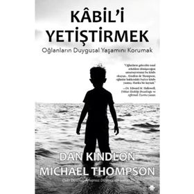 Kabil'i Yetiştirmek - Dan Kindlon Michael Thompson