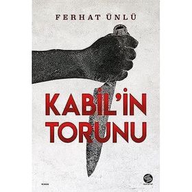 Kabil'in Torunu - Ferhat Ünlü