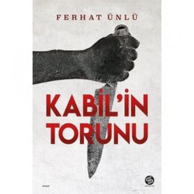 Kabil'in Torunu - Ferhat Ünlü