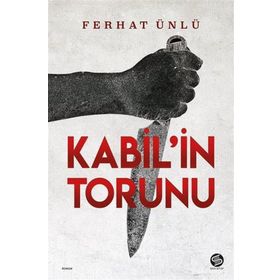 Kabil'in Torunu - Ferhat Ünlü
