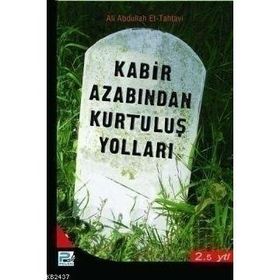 KABIR AZABINDAN KURTULUŞ YOLLARI - ALI ABDULAL ET-TAHTAVI