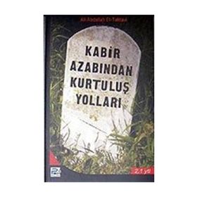 KABIR AZABINDAN KURTULUŞ YOLLARI - ALI ABDULAL ET-TAHTAVI