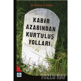 KABIR AZABINDAN KURTULUŞ YOLLARI - ALI ABDULAL ET-TAHTAVI