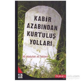 KABIR AZABINDAN KURTULUŞ YOLLARI - ALI ABDULAL ET-TAHTAVI