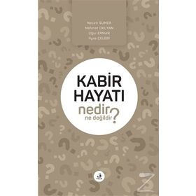 Kabir Hayatı Nedir Ne Değildir? - Kolektif