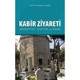Kabir Ziyareti - Prof. Dr. Süleyman Toprak