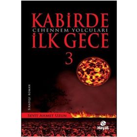 Kabirde İlk Gece 3 - Seyit Ahmet Uzun