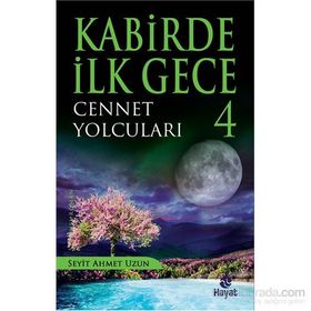 Kabirde İlk Gece 4 Cennet Yolcuları - Seyit Ahmet Uzun