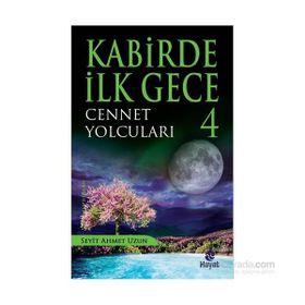 Kabirde İlk Gece 4 Cennet Yolcuları - Seyit Ahmet Uzun