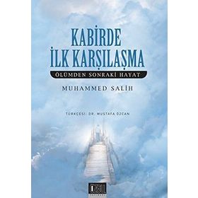 KABIRDE İLK KARŞILAŞMA ÖLÜMDEN SONRAKI HAYAT - MUHAMMED SALIH