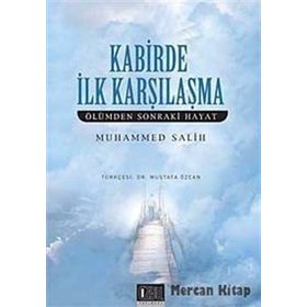 KABIRDE İLK KARŞILAŞMA ÖLÜMDEN SONRAKI HAYAT - MUHAMMED SALIH