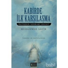 KABIRDE İLK KARŞILAŞMA ÖLÜMDEN SONRAKI HAYAT - MUHAMMED SALIH