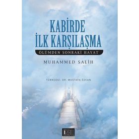 KABIRDE İLK KARŞILAŞMA ÖLÜMDEN SONRAKI HAYAT - MUHAMMED SALIH