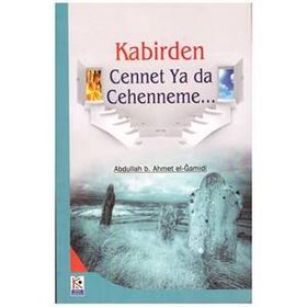 KABIRDEN CENNETE VEYA CEHENNEME - GENEL