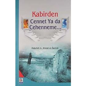 KABIRDEN CENNETE VEYA CEHENNEME - GENEL