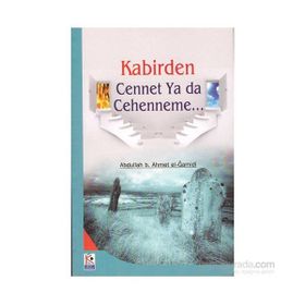 KABIRDEN CENNETE VEYA CEHENNEME - GENEL