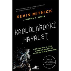 Kablolardaki Hayalet - Kevin D. Mitnick William L. Simon Kevin D. Mitnick