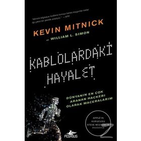 Kablolardaki Hayalet - Kevin D. Mitnick William L. Simon Kevin D. Mitnick