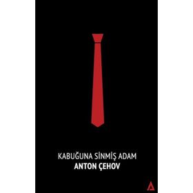 KABUĞUNA SINMIŞ ADAM - ANTON PAVLOVIÇ ÇEHOV