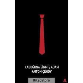 KABUĞUNA SINMIŞ ADAM - ANTON PAVLOVIÇ ÇEHOV