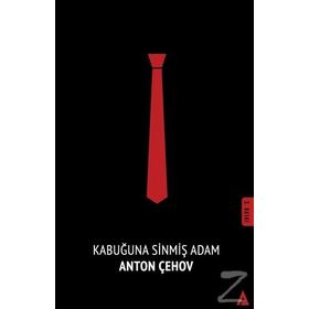 KABUĞUNA SINMIŞ ADAM - ANTON PAVLOVIÇ ÇEHOV